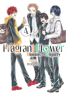 The Fragrant Flower Blooms with Dignity 4 B0CX1326MJ Book Cover