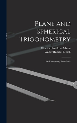 Plane and Spherical Trigonometry; An Elementary... 101831301X Book Cover