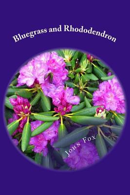 Bluegrass and Rhododendron 1496187628 Book Cover