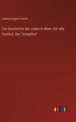 Zur Geschichte der Juden in Wien: Der alte Frei... [German] 3368031473 Book Cover