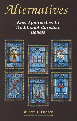 Alternatives: New Approaches to Traditional Chr... 0871592835 Book Cover