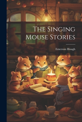 The Singing Mouse Stories 1022053442 Book Cover