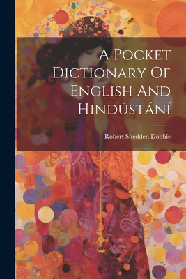 A Pocket Dictionary Of English And Hindústání 1021536423 Book Cover