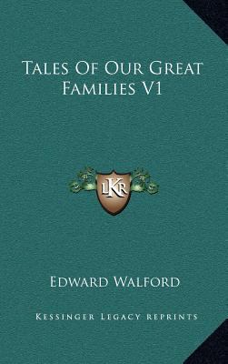 Tales of Our Great Families V1 1163452076 Book Cover