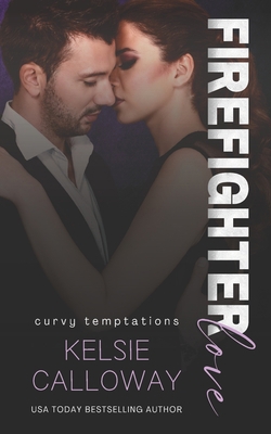 Firefighter Love B0BPGCB478 Book Cover