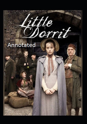 Paperback Little Dorrit Annotated Book