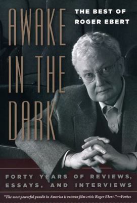 Awake in the Dark: The Best of Roger Ebert 0226182010 Book Cover