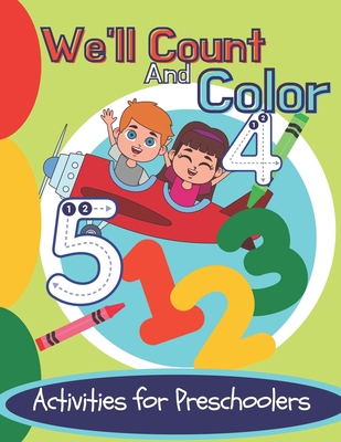 We'll Count And Color Now: Activities for Presc... B0BJNJ8555 Book Cover