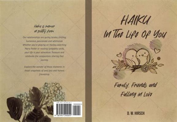 Haiku in the Life of You : Family, Friends and Falling in Love