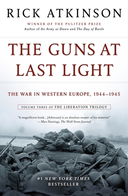 The Guns at Last Light: The War in Western Euro... 1250037816 Book Cover