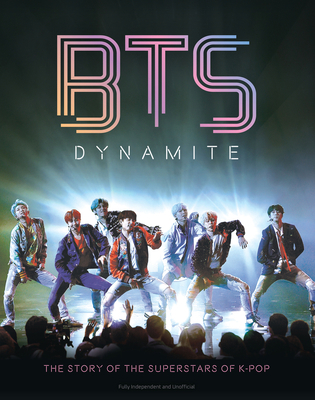 Bts - Dynamite: The Story of the Superstars of ... 1912918919 Book Cover