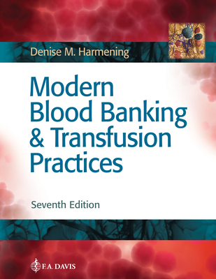 Modern Blood Banking & Transfusion Practices 0803668880 Book Cover