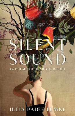 Silent Sound: 44 Poems to Hear Your Soul B0DC5L9MZ3 Book Cover