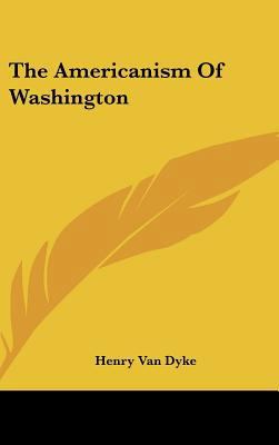 The Americanism of Washington 1161679774 Book Cover