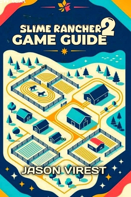 Slime Rancher 2 Game Guide: Master Rainbow Isla... B0FSZ9TYBB Book Cover