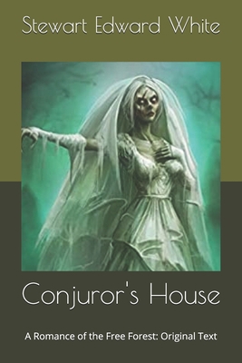 Conjuror's House: A Romance of the Free Forest:... B085KHLHM8 Book Cover