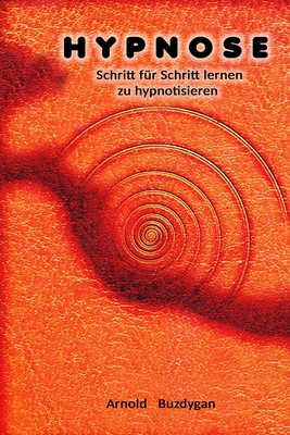 Hypnose: Schritt für Schritt lernen zu hypnotis... [German] B0851LZL99 Book Cover