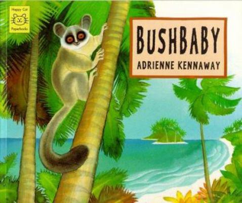 Bushbaby 1887734600 Book Cover