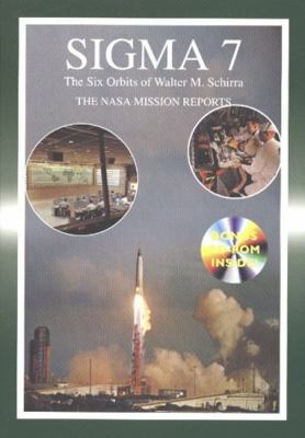 SIGMA 7: The NASA Mission Reports: Apogee Books... 1894959019 Book Cover