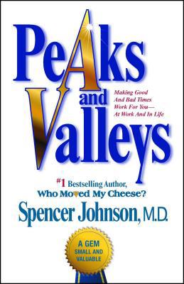 Peaks and Valleys: Making Good and Bad Times Wo... 1501108085 Book Cover