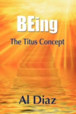 BEing The Titus Concept 1421890410 Book Cover