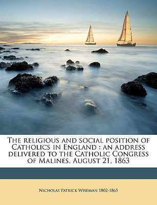The Religious and Social Position of Catholics ... 1149271310 Book Cover