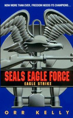 Seals Eagle Force: Eagle Strike B002AXGB12 Book Cover