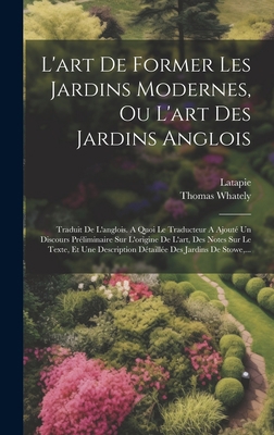 L'art De Former Les Jardins Modernes, Ou L'art ... [French] 1020419792 Book Cover