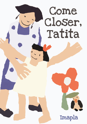 Come Closer, Tatita 1662651570 Book Cover