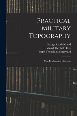 Practical Military Topography: Map Reading And ... 1016879520 Book Cover