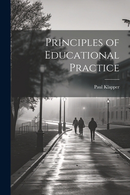 Principles of Educational Practice 1022868624 Book Cover