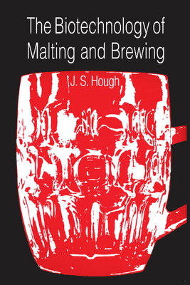 The Biotechnology of Malting and Brewing 0521395534 Book Cover