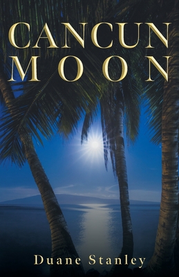 Cancun Moon 1039119700 Book Cover