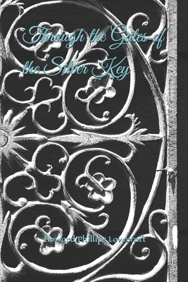 Through the Gates of the Silver Key 1657516075 Book Cover