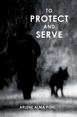 To Protect and Serve 1098087402 Book Cover