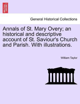 Annals of St. Mary Overy; An Historical and Des... 1241598967 Book Cover