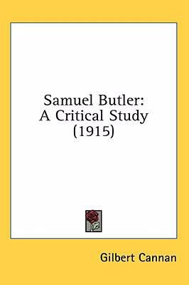 Samuel Butler: A Critical Study (1915) 1436510457 Book Cover