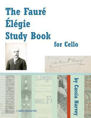 The Faure Elegie Study Book for Cello 1635230055 Book Cover