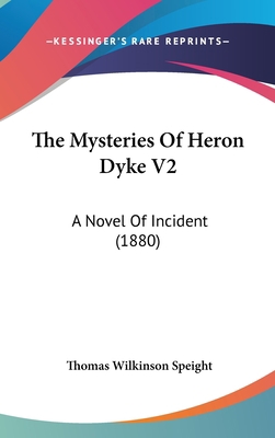 The Mysteries Of Heron Dyke V2: A Novel Of Inci... 1437398979 Book Cover