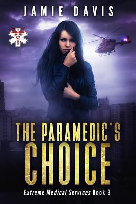 The Paramedic's Choice (Extreme Medical Service... 153353120X Book Cover