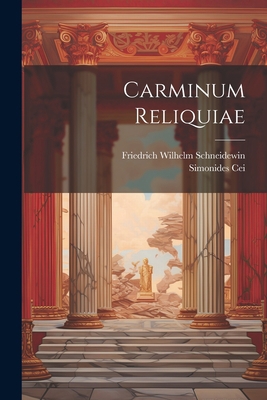 Carminum Reliquiae [Latin] 1022180150 Book Cover