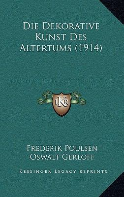 Die Dekorative Kunst Des Altertums (1914) [German] 1169135765 Book Cover