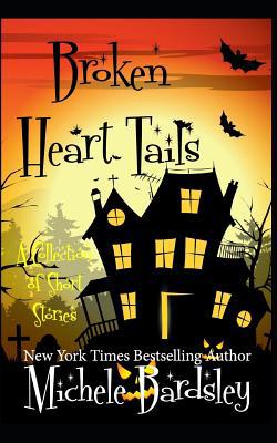 Broken Heart Tails: (A Short Story Collection) 1720078211 Book Cover