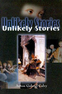 Unlikely Stories 158348731X Book Cover