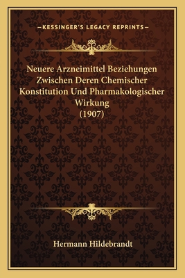 Neuere Arzneimittel Beziehungen Zwischen Deren ... [German] 1167529154 Book Cover