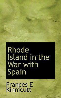 Rhode Island in the War with Spain 1116888874 Book Cover