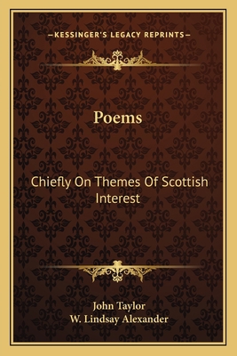 Poems: Chiefly on Themes of Scottish Interest 1163593486 Book Cover