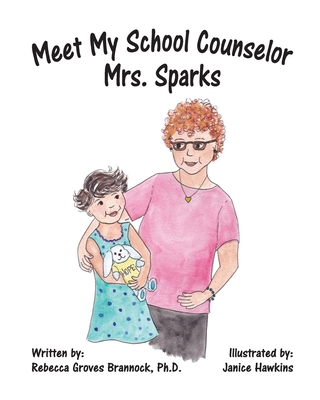 Meet My School Counselor, Mrs. Sparks 1735226505 Book Cover