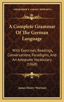 A Complete Grammar Of The German Language: With... 1165299496 Book Cover