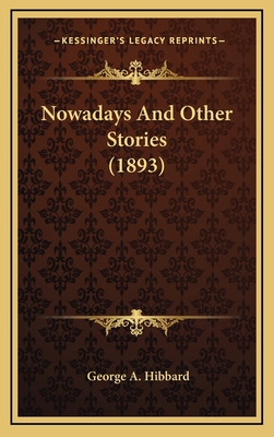 Nowadays And Other Stories (1893) 1164316575 Book Cover